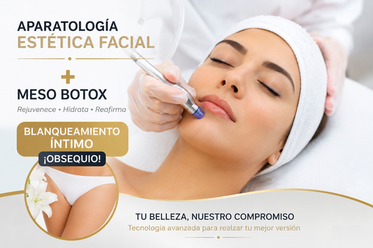 Aparatología Estética Facial + Meso Botox  Blanquiamiento Íntimo obsequio